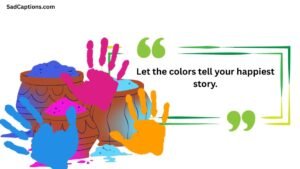 Holi Captions For Instagram In English