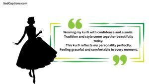 Kurti Captions For Instagram In English