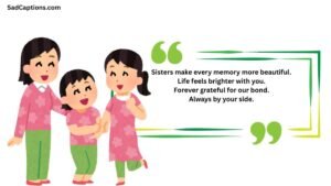 Sister Captions For Instagram In English